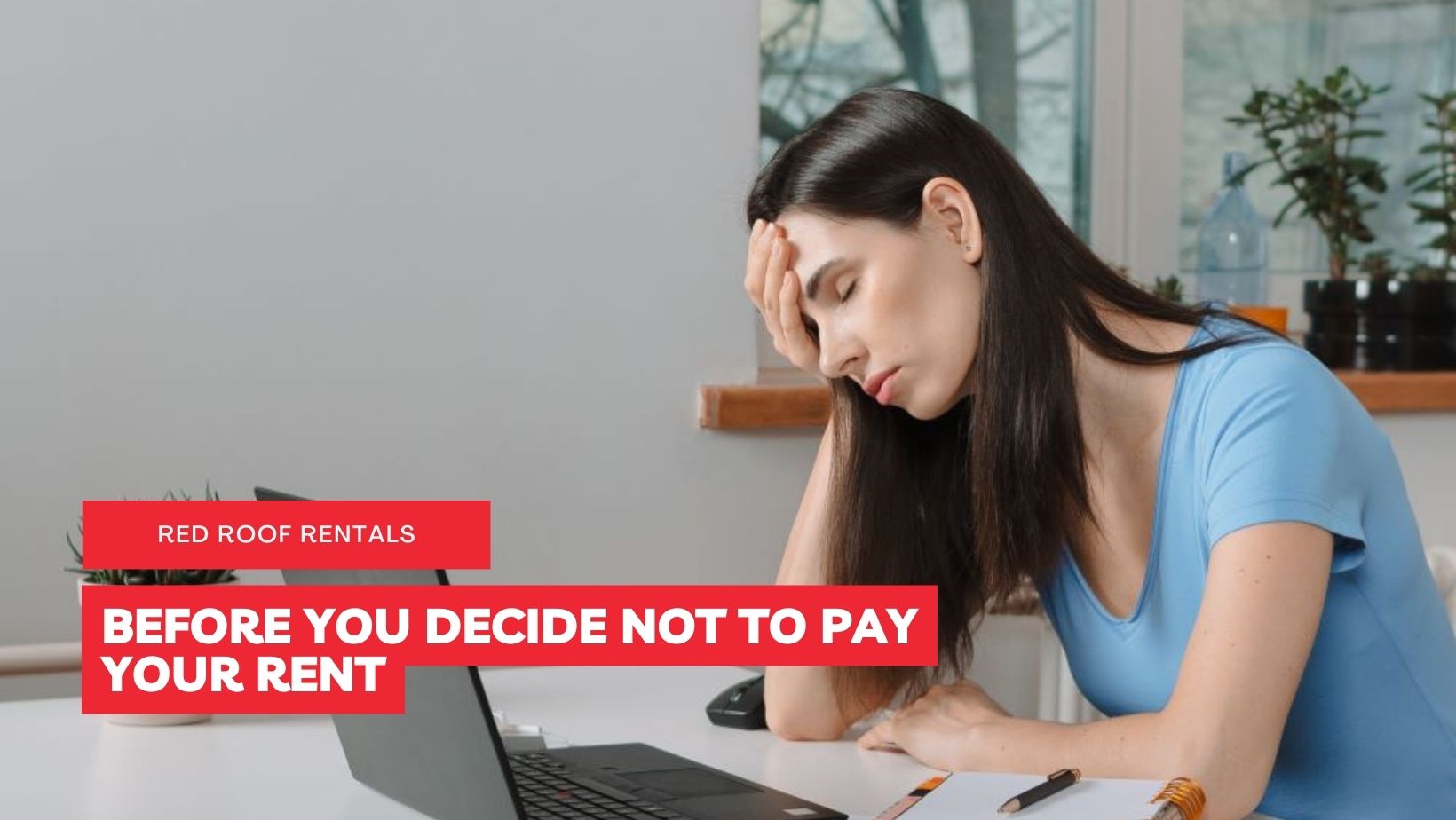 BEFORE YOU DECIDE NOT TO PAY YOUR RENT