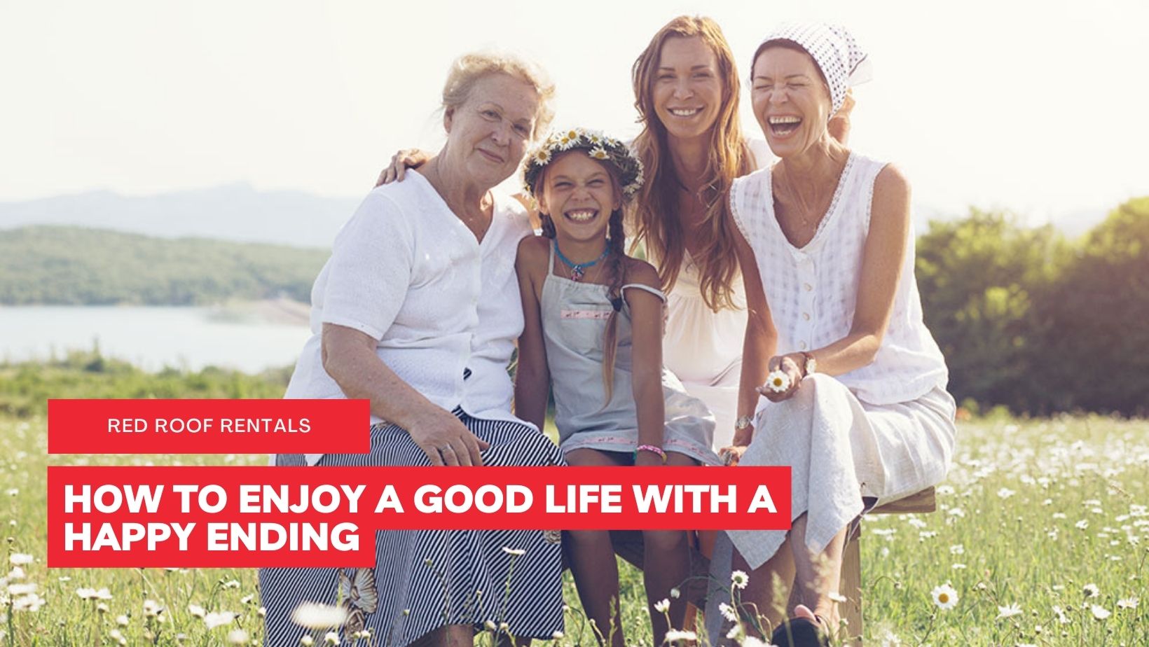 HOW TO ENJOY A GOOD LIFE WITH A HAPPY ENDING